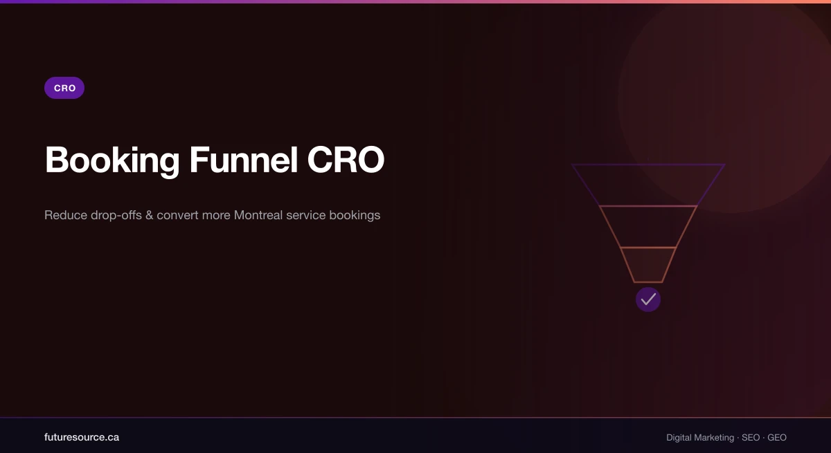 Booking Funnel CRO: Reduce Drop-Offs for Montreal Service Businesses